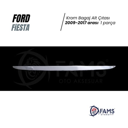 F. Fiesta Krom Bagaj Alt Çıtası 2009 - 2017 Arası P. Çelik Uyumlu