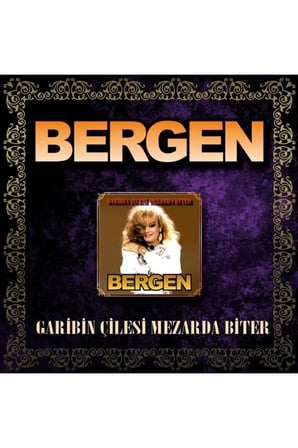 Bergen - Garibin Çilesi Mezarda Biter (cd)