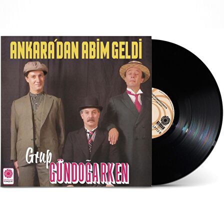 Grup Gündoğarken - Ankara'dan Abim Geldi (Plak)  