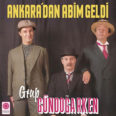 Grup Gündoğarken - Ankara'dan Abim Geldi (Plak)  