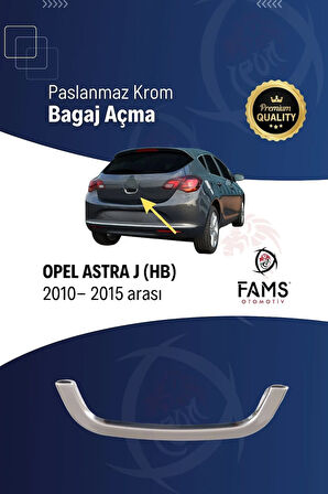 Opel Astra J Hb Krom Bagaj Açma 2010-2015 P. Çelik