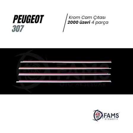 Peugeot 307 Krom Cam Çıtası 4 Prç. 2000 Üzeri P. Çelik