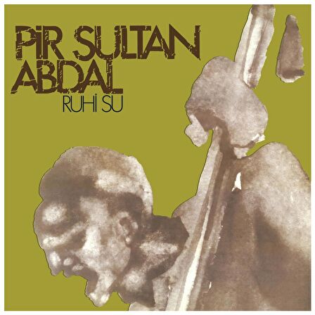 Ruhi Su - Pir Sultan Abdal  (Plak)  