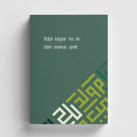 Bütün Kitaplar Tek Bir Kitabı Anlamak İçindir İslami Defter (Ayet-Hadisli)