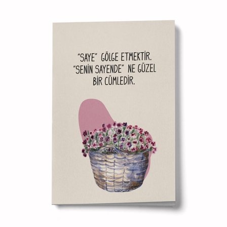 Saye Gölge Etmektir. 'Senin Sayende' Ne Güzel Bir Cümledir." A6 Çizgili Mini Defter Not Defteri