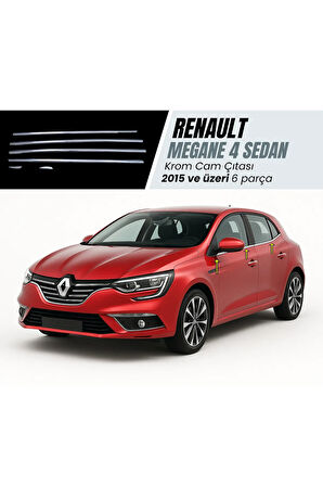 Renault Megane 4 Sedan Uyumlu Krom Cam Çıtası 6 Parça 2015 Ve Üzeri Paslanmaz Çelik