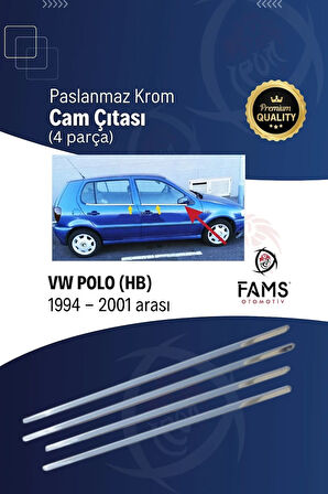 Vw Polo Krom Cam Çıtası 4 Parça 1994-2001 Paslanmaz Çelik. (HB)