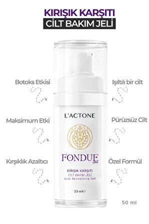 Kırışıklık Karşıtı Fondue Cilt Bakım Jeli 50 ml