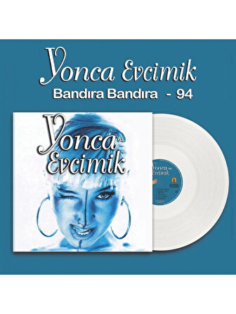 Yonca Evcimik - Bandıra Bandıra '94 / Plak