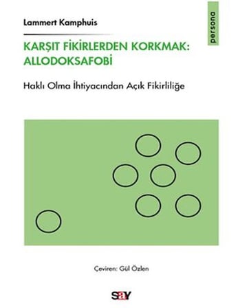 Karşıt Fikirlerden Korkmak: Allodoksafobi