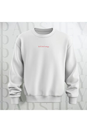 Unisex Rich Energy Yazı Baskılı Bisiklet Yaka Sweatshirt 3 İplik Şardonlu Oversize Kalıp
