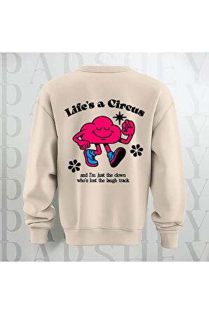 Life's a Circus Baskılı Kalın Kumaş 3 İplik Şardonlu Oversize Bisiklet Yaka Sweatshirt