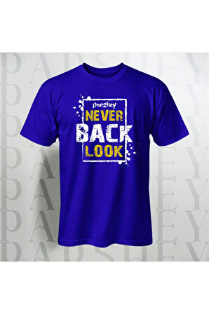 Erkek - Kadın %100 Pamuk Never Look Back Baskılı Yarım Kollu Bisiklet Yaka T-Shirt