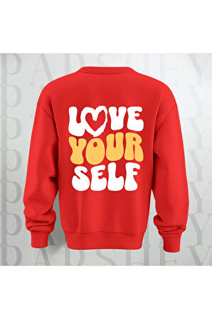 Love Your Self Sırt Baskılı Kalın Kumaş 3 İplik Şardonlu Oversize Bisiklet Yaka Sweatshirt