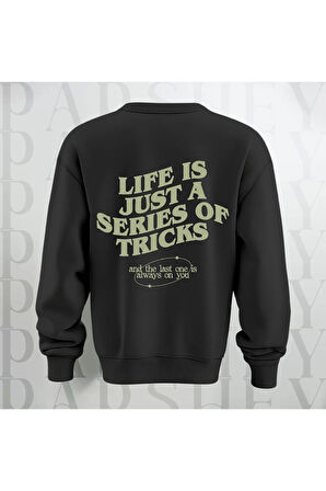 Life is Just a Series of Tricks Baskılı 3 İplik Şardonlu Oversize Bisiklet Yaka Sweatshirt