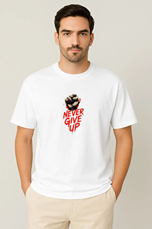 Erkek - Kadın Never Give Up Baskılı Unisex Yarım Kollu Bisiklet Yaka %100 Pamuk Oversize T-shirt