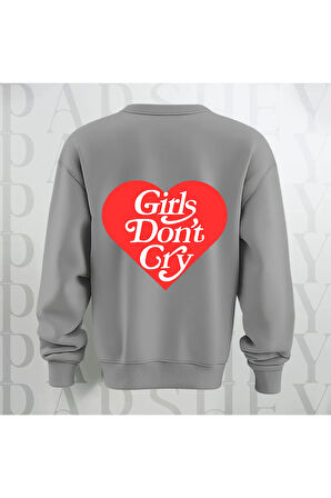 Unisex Sweatshirt Sırt Baskılı Girls Don't Cry Yazı Kalın Kumaş 3 İplik Oversize Bisiklet Yaka