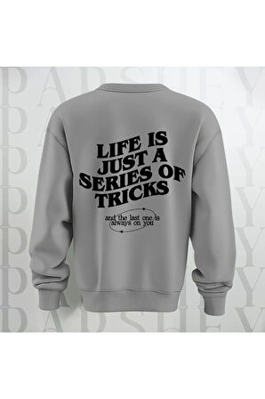 Life is Just a Series of Tricks Baskılı 3 İplik Şardonlu Oversize Bisiklet Yaka Sweatshirt
