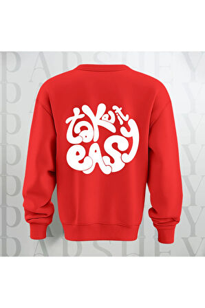 Take it Easy Yazı Sırt Baskılı Bisiklet Yaka Sweatshirt 3 İplik Şardonlu Oversize Kalıp Unisex