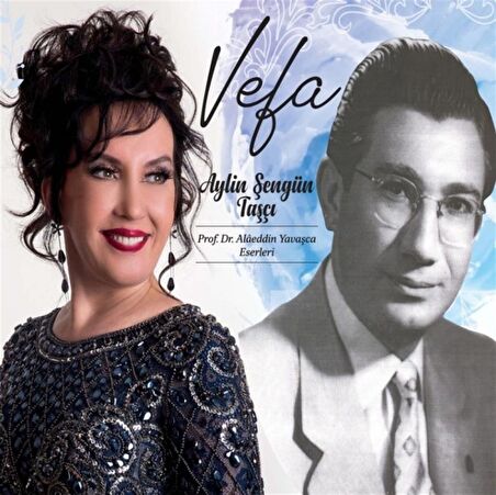 Aylin Şengün Taşçı – Vefa / Alaeddin Yavaşca Eserl eri  (Plak)