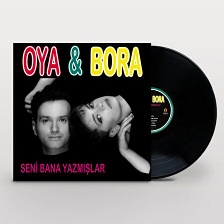 Oya & Bora Seni Bana Yazmışlar - Plak