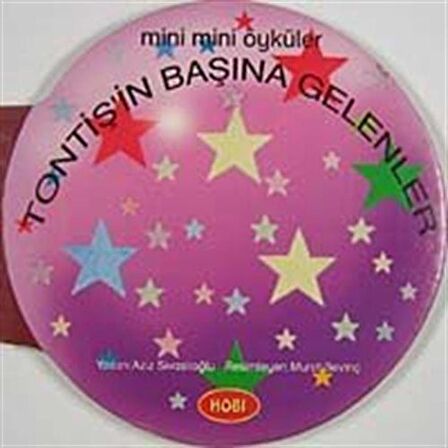Tontiş'in Başına Gelenler / Mini Mini Öyküler / Aziz Sivaslıoğlu