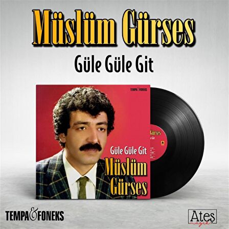 Müslüm Gürses - Güle Güle Git  (Plak)  