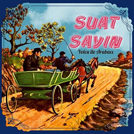 Suat Sayın –  Yolcu ile Arabacı   (Plak)  