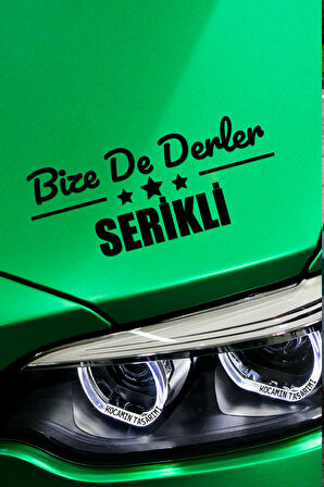 Antalya Serik Siyah Araç Sticker  40x15 cm Bize De Derler  Serikli Özel Tasarım Oto Sticker