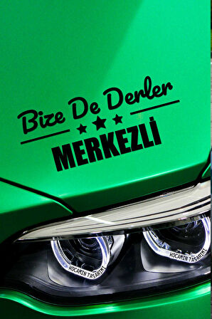 Denizli Merkez Siyah Araç Sticker  40x15 cm Bize De Derler  Merkezli Özel Tasarım Oto Sticker