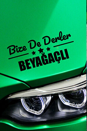 Denizli Beyağaç Siyah Araç Sticker  40x15 cm Bize De Derler  Beyağaçlı Özel Tasarım Oto Sticker