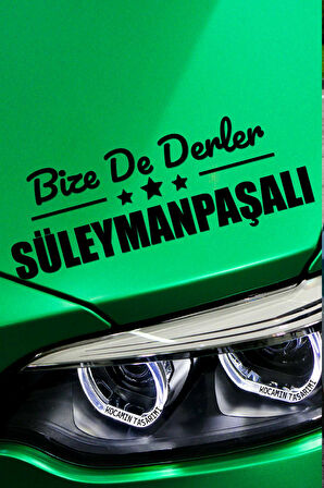 Tekirdağ Süleymanpaşa Siyah Araç Sticker  40x15 cm Bize De Derler  Süleymanpaşalı Özel Tasarım Oto Sticker
