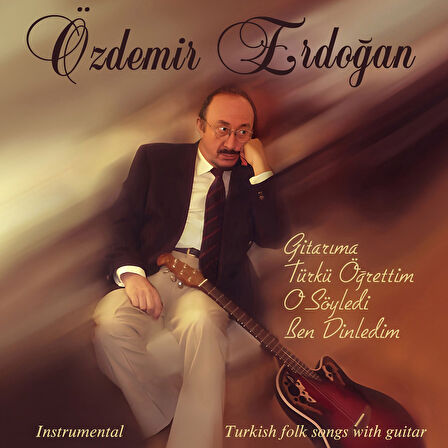 Özdemir Erdoğan Gitarıma Türkü Öğrettim - Plak