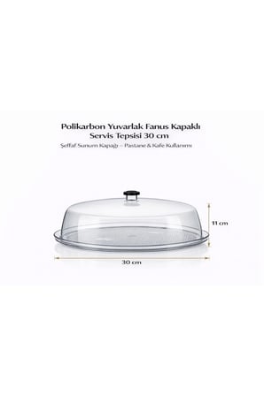 Polikarbon Yuvarlak Fanus Kapaklı Servis Tepsisi 30 cm | Pastane & Kafe Kullanımı