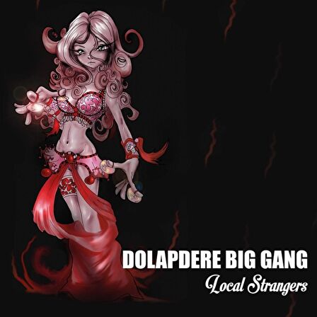 Dolapdere Big Gang - Local Strangers  (Plak)  