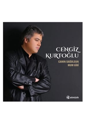 Cengiz Kurtoğlu Canın Sağ Olsun / Cd