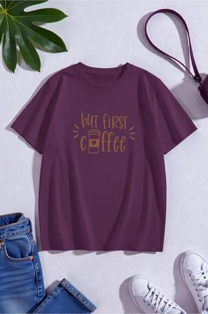 Unisex But First Coffee Tasarım Tshirt