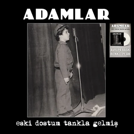 Adamlar Eski Dostum Tankla Gelmiş - Renkli Plak