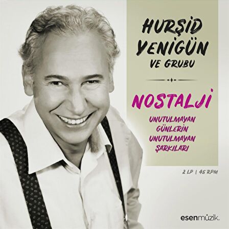 Hurşid Yenigün - Unutulmayan Günlerin Unutulmayan  Şarkıları (2 Plak)