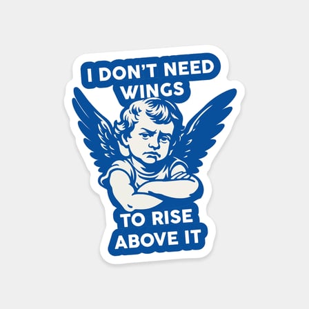 Kanatlara İhtiyacın Yok Sticker