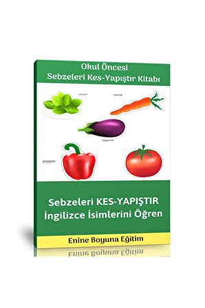 Okul Öncesi Sebzeleri Kes – Yapıştır Etkinlik Kitabı