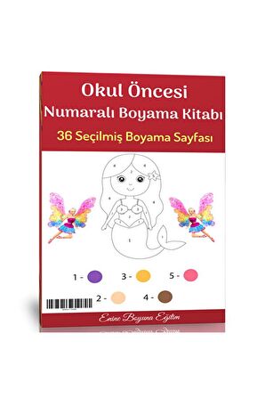 Okul Öncesi Numaralı Boyama Kitabı (36 Seçilmiş Boyama Sayfası)