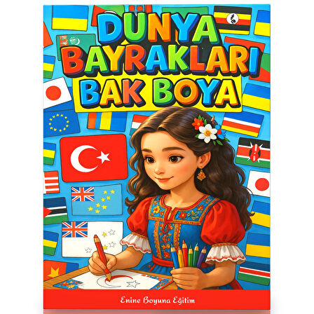Dünya Bayrakları Boyama Kitabı Renkli Bayrak Örnekleriyle (200 Ülke)