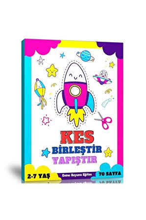 Kes Birleştir YAPIŞTIR Etkinlik Kitabı (2-7 Yaş İçin)