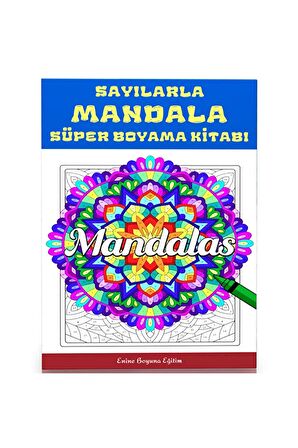 Sayılarla MANDALA Süper Boyama Kitabı (100 TAM Sayfa Boyama)