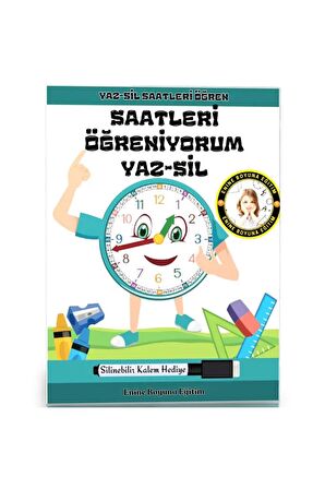 Saatleri Öğreniyorum YAZ-SİL Kitabı (YAZ-SİL Kalem Hediyeli)