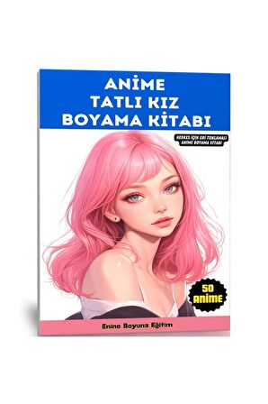 Anime Tatlı Kız Boyama Kitabı (50 Boyama Sayfası)