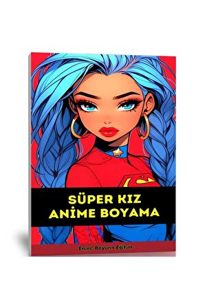 Süper KIZ Anime Boyama Kitabı (50 Boyama Sayfası)