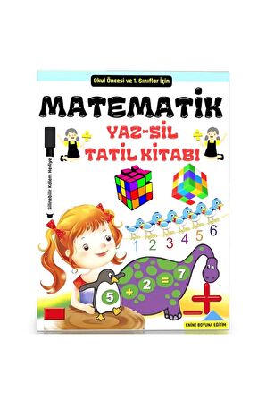 Okul Öncesi ve Birinci Sınıflar İçin Matematik Tatil Kitabı (YAZ-SİL)