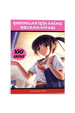 Çocuklar İçin Anime Boyama Kitabı 100 Anime Boyama